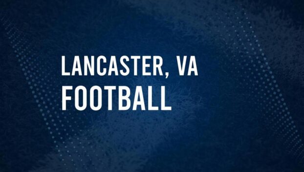 How to Watch Lancaster, VA High School Football Games Streaming Live – August 22