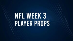 Discover the Best Week 3 NFL Player Prop Bets & Odds