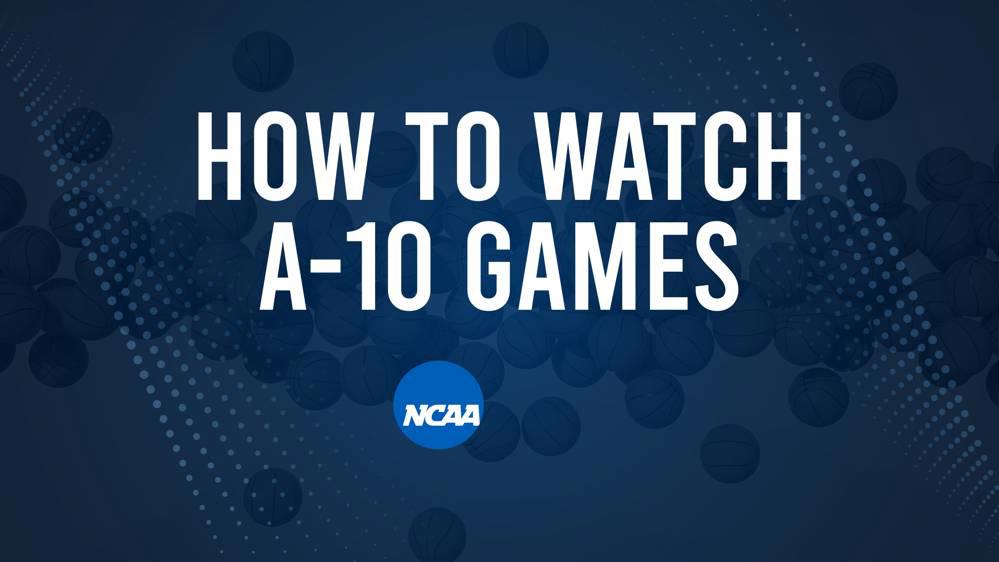 How to Watch A-10 College Basketball Games - Wednesday, November 13