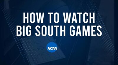 How to Watch Big South College Basketball Games - Friday, November 8