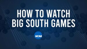 How to Watch Big South College Basketball Games - Thursday, November 21