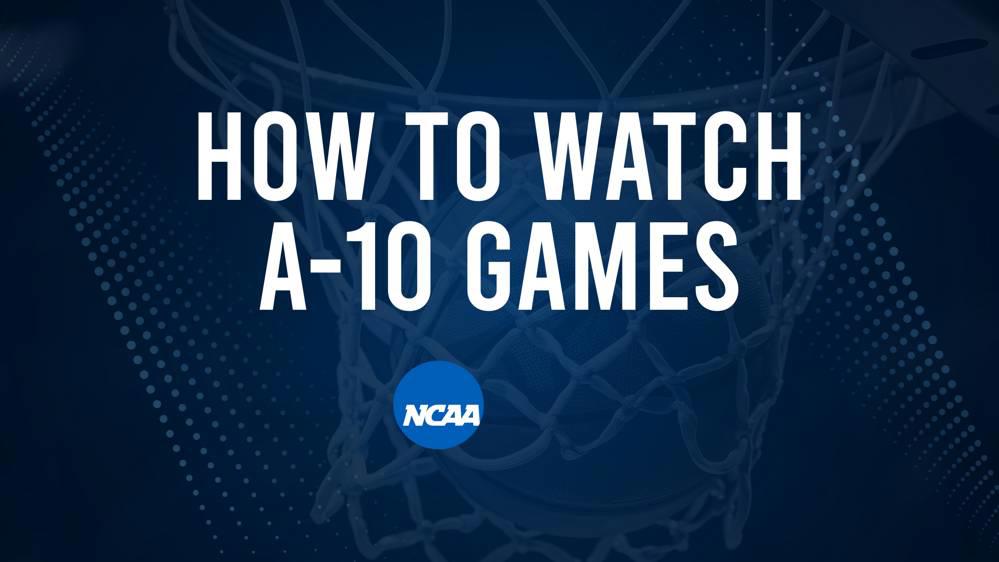 How to Watch A-10 College Basketball Games - Saturday, February 8