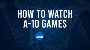 How to Watch A-10 College Basketball Games - Tuesday, February 25